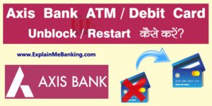 Axis Bank ATM Card Unblock Restart Kaise
