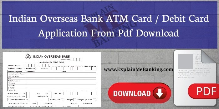 Indian Overseas Bank Debit Card Application Form Pdf Download