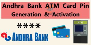 Andhra Bank ATM Pin Generation & Activation Complete Process